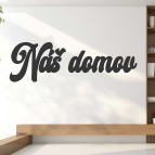 Dřevěný nápis na zeď - Náš domov